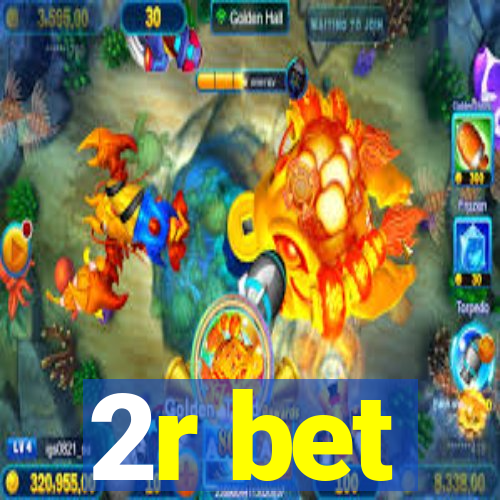 2r bet